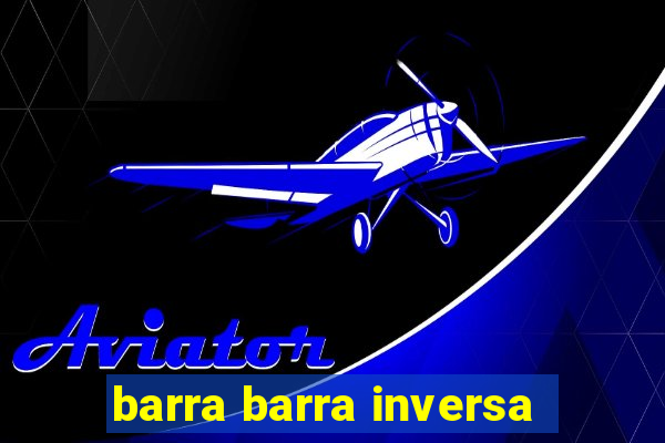 barra barra inversa - twitch